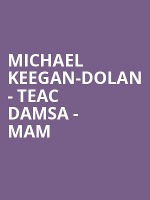 Michael Keegan-Dolan - Teac Damsa - MAM at Sadlers Wells Theatre